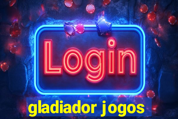 gladiador jogos